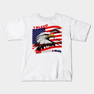 I Bleed Red, White & Blue American Flag Kids T-Shirt